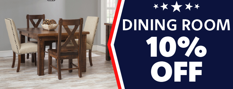 Memorial Day sale 10% off dining room furniture.